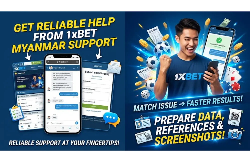 Get Reliable Help from 1xBet Myanmar Support